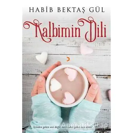 Kalbimin Dili - Habib Bektaş Gül - Cinius Yayınları