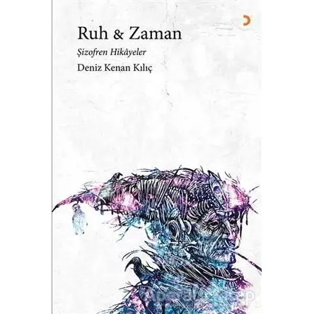 Ruh - Zaman - Deniz Kenan Kılıç - Cinius Yayınları
