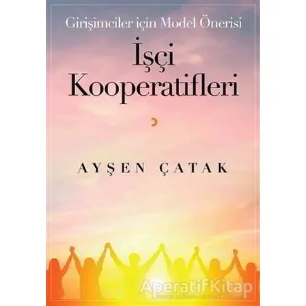 İşçi Kooperatifleri - Ayşen Çatak - Cinius Yayınları