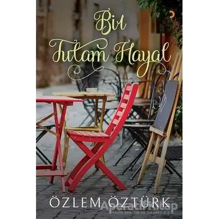 Bir Tutam Hayal - Özlem Öztürk - Cinius Yayınları