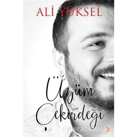 Üzüm Çekirdeği - Ali Yüksel - Cinius Yayınları