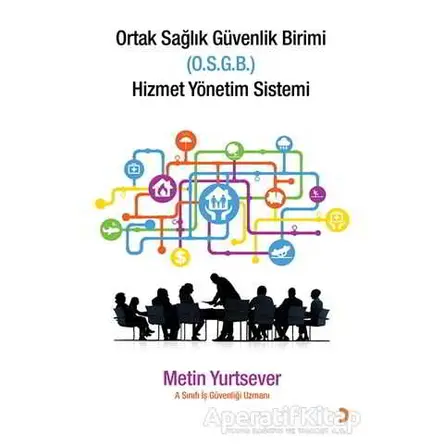 Ortak Sağlık Güvenlik Birimi Hizmet Yönetim Sistemi - Metin Yurtsever - Cinius Yayınları