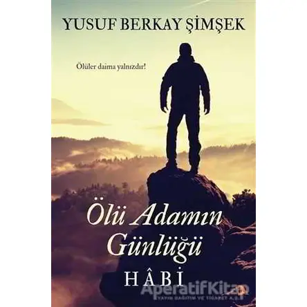 Ölü Adamın Günlüğü Habi - Yusuf Berkay Şimşek - Cinius Yayınları