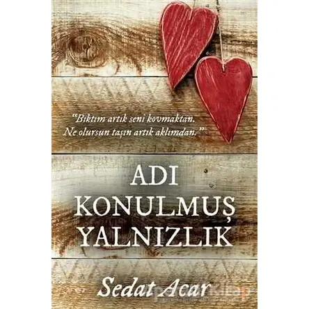 Adı Konulmuş Yalnızlık - Sedat Acar - Cinius Yayınları