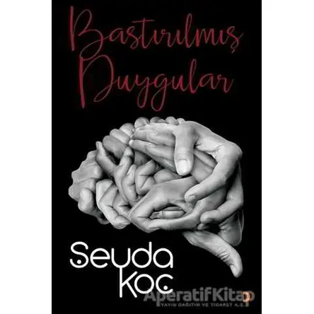 Bastırılmış Duygular - Şeyda Koç - Cinius Yayınları