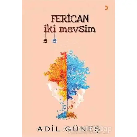 Ferican İki Mevsim - Adil Güneş - Cinius Yayınları