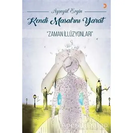 Kendi Masal’ını Yarat - Ayşegül Ergin - Cinius Yayınları