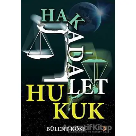 Hak Adalet Hukuk - Bülent Köse - Cinius Yayınları