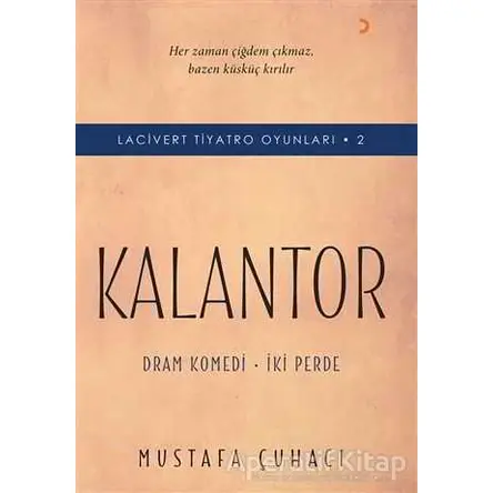 Kalantor - Lacivert Tiyatro Oyunları 2 - Mustafa Çuhacı - Cinius Yayınları
