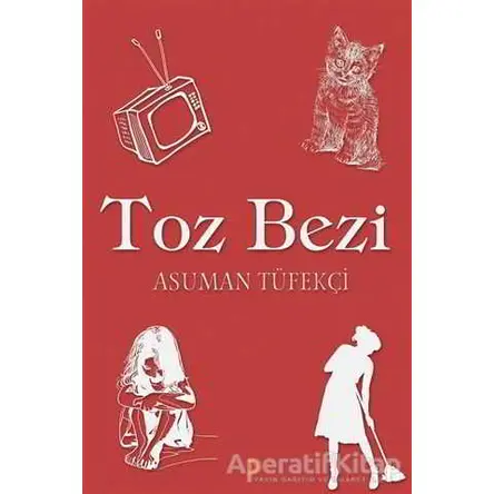 Toz Bezi - Asuman Tüfekçi - Cinius Yayınları