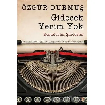 Gidecek Yerim Yok - Özgür Durmuş - Cinius Yayınları
