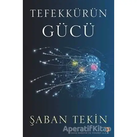 Tefekkürün Gücü - Şaban Tekin - Cinius Yayınları