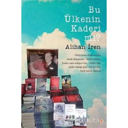 Bu Ülkenin Kaderi mi? - Alihan İren - Cinius Yayınları
