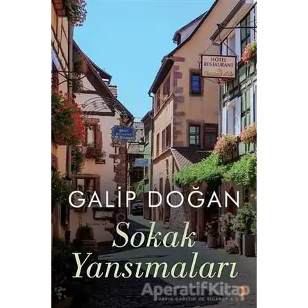 Sokak Yansımaları - Galip Doğan - Cinius Yayınları