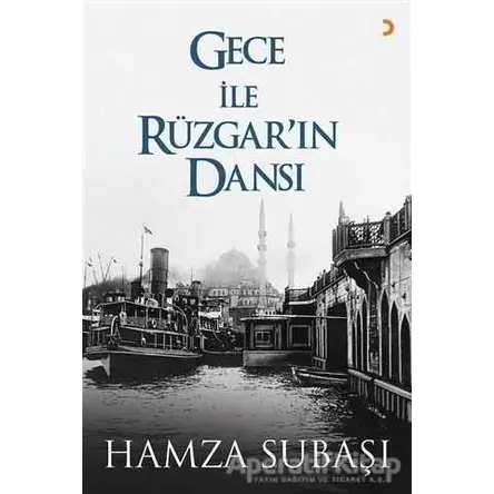 Gece ile Rüzgarın Dansı - Hamza Subaşı - Cinius Yayınları