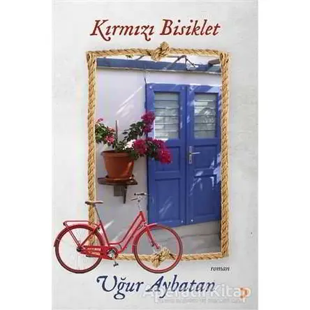 Kırmızı Bisiklet - Uğur Aybatan - Cinius Yayınları