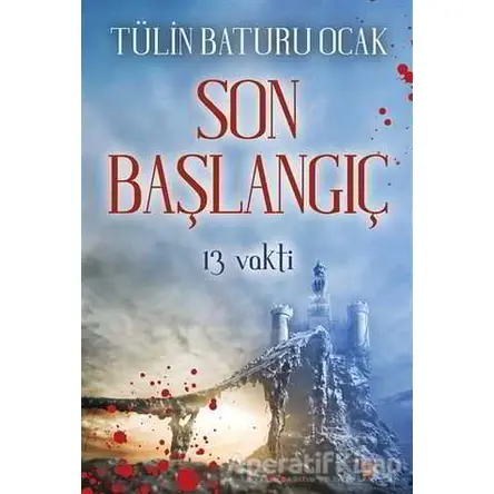Son Başlangıç - Tülin Baturu Ocak - Cinius Yayınları