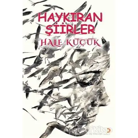 Haykıran Şiirler - Hale Küçük - Cinius Yayınları