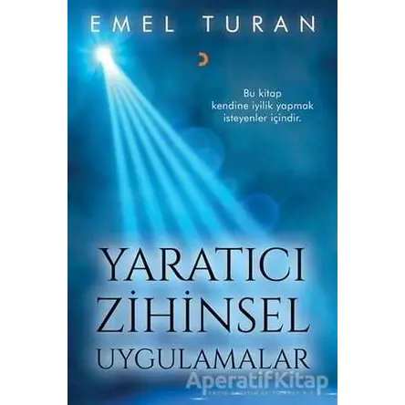 Yaratıcı Zihinsel Uygulamalar - Emel Turan - Cinius Yayınları