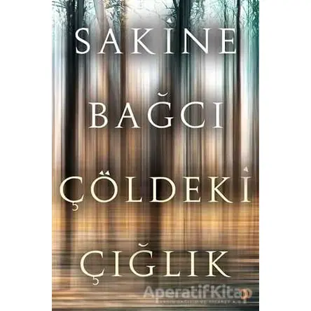 Çöldeki Çığlık - Sakine Bağcı - Cinius Yayınları