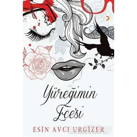Yüreğimin Ece’si - Esin Avcı Urgizer - Cinius Yayınları