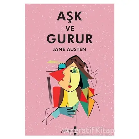 Aşk ve Gurur - Jane Austen - Yakamoz Yayınevi