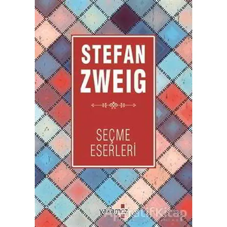 Stefan Zweig Seçme Eserleri - Stefan Zweig - Yakamoz Yayınevi