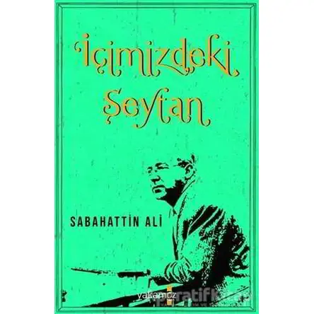 İçimizdeki Şeytan - Sabahattin Ali - Yakamoz Yayınevi