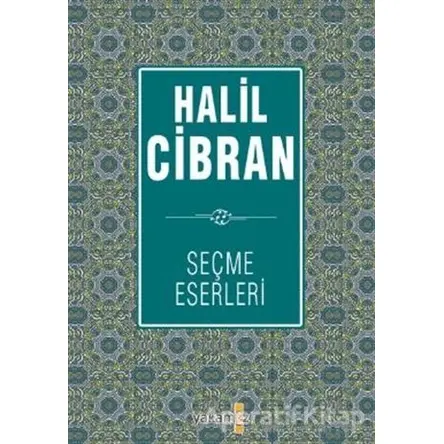 Halil Cibran Seçme Eserleri - Halil Cibran - Yakamoz Yayınevi