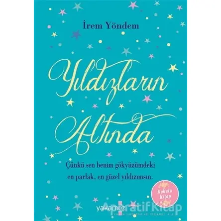 Yıldızların Altında - İrem Yöndem - Yakamoz Yayınevi