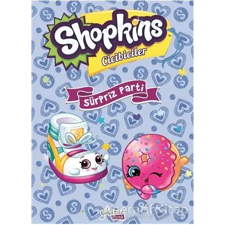 Shopkins Cicibiciler - Sürpriz Parti - Kolektif - Yakamoz Yayınevi