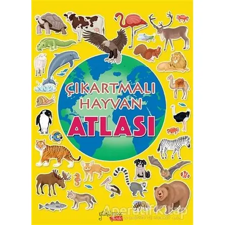 Çıkartmalı Hayvan Atlası - İlaria Barsotti - Yakamoz Yayınevi