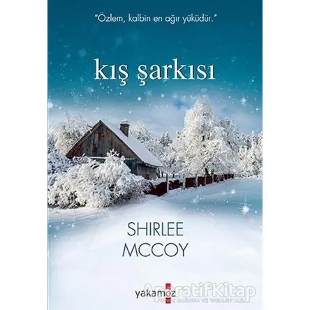 Kış Şarkısı - Shirlee Mccoy - Yakamoz Yayınevi