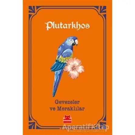 Gevezeler ve Meraklılar - Plutarkhos - Kırmızı Kedi Yayınevi