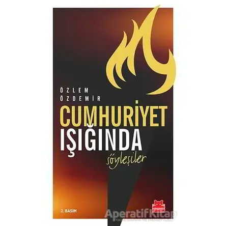 Cumhuriyet Işığında Söyleşiler - Özlem Özdemir - Kırmızı Kedi Yayınevi