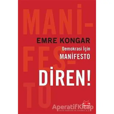 Diren! - Emre Kongar - Kırmızı Kedi Yayınevi