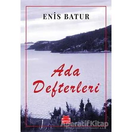 Ada Defterleri - Enis Batur - Kırmızı Kedi Yayınevi
