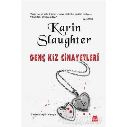 Genç Kız Cinayetleri - Karin Slaughter - Kırmızı Kedi Yayınevi