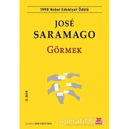 Görmek - Jose Saramago - Kırmızı Kedi Yayınevi
