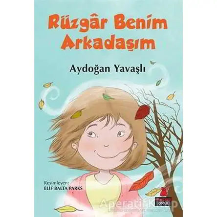 Rüzgar Benim Arkadaşım - Aydoğan Yavaşlı - Kırmızı Kedi Çocuk