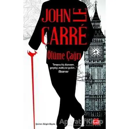 Ölüme Çağrı - John Le Carre - Kırmızı Kedi Yayınevi