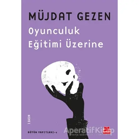 Oyunculuk Eğitimi Üzerine - Müjdat Gezen - Kırmızı Kedi Yayınevi