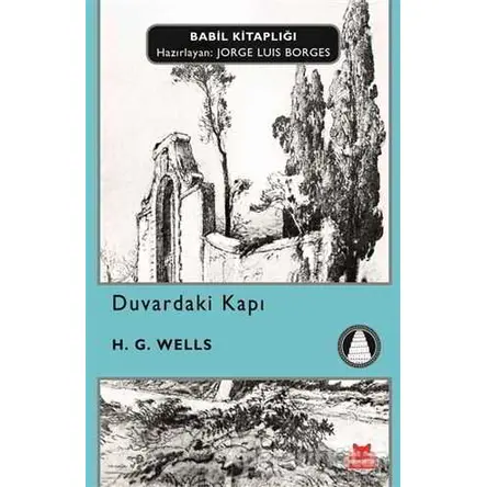 Duvardaki Kapı - H. G. Wells - Kırmızı Kedi Yayınevi