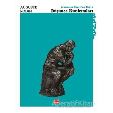 Düşünce Kıvılcımları - Auguste Rodin - Kırmızı Kedi Yayınevi