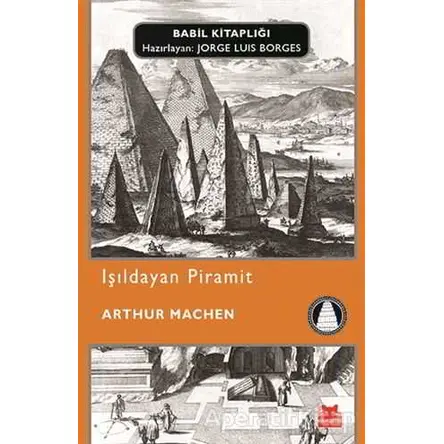 Işıldayan Piramit - Arthur Machen - Kırmızı Kedi Yayınevi