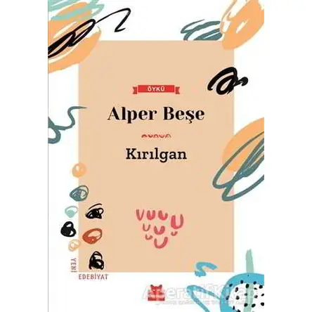 Kırılgan - Alper Beşe - Kırmızı Kedi Yayınevi