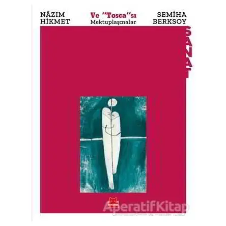 Nazım Hikmet ve Toscası Semiha Berksoy - Nazım Hikmet Ran - Kırmızı Kedi Yayınevi