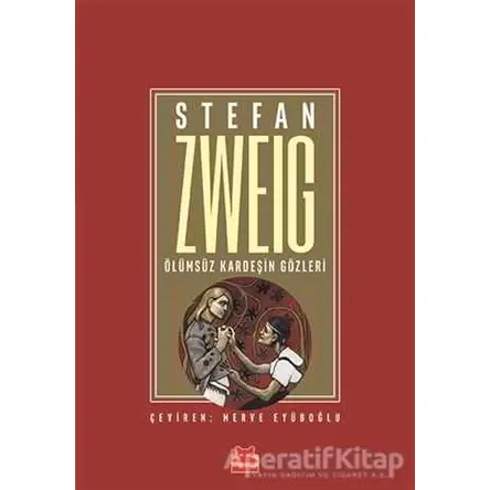 Ölümsüz Kardeşin Gözleri - Stefan Zweig - Kırmızı Kedi Yayınevi