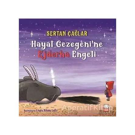 Hayal Gezegenine Ejderha Engeli - Sertan Çağlar - Kırmızı Kedi Çocuk