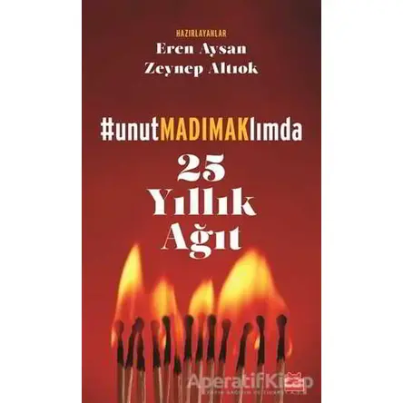 25 Yıllık Ağıt - Unutmadımaklımda - Zeynep Altıok - Kırmızı Kedi Yayınevi